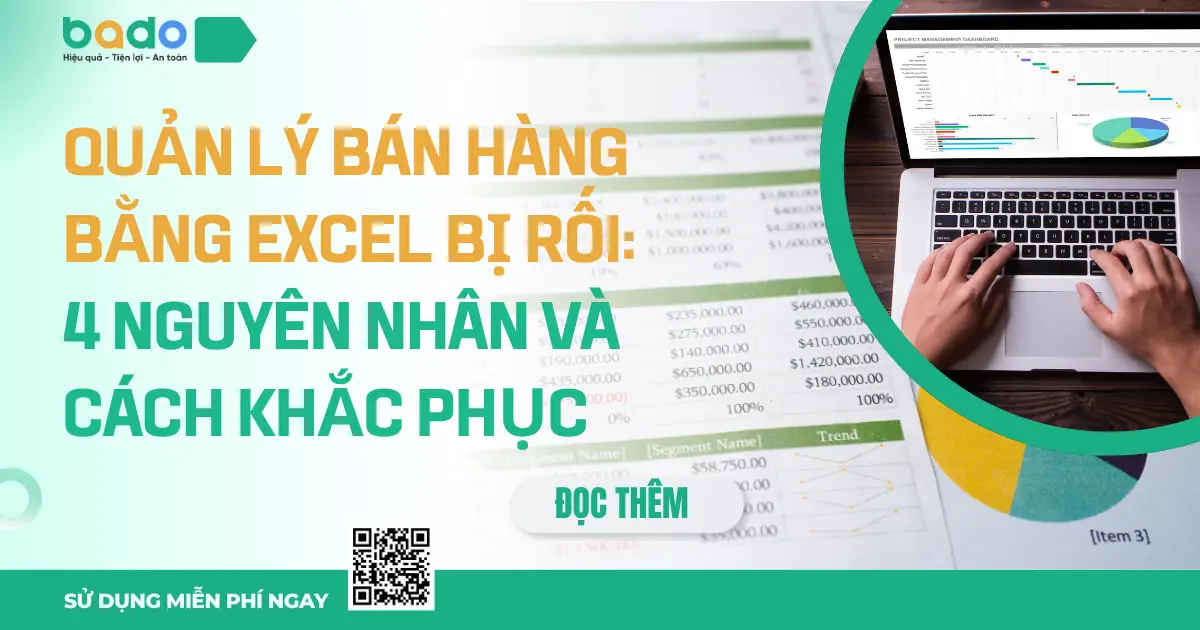 Quản Lý Bán Hàng Bằng Excel Bị Rối: 4 Nguyên Nhân Và Cách Khắc Phục 